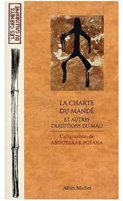 Livre Tata Cissé - Charte du mandé et Autres Traditions du Mali - Autre Mali